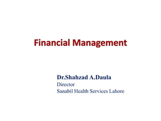 Dr.Shahzad A.Daula
Director
Sanabil Health Services Lahore
 