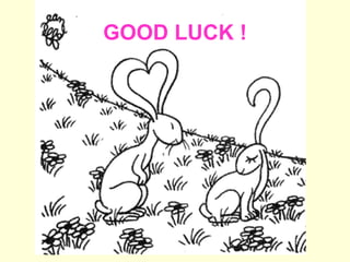 GOOD LUCK ! 