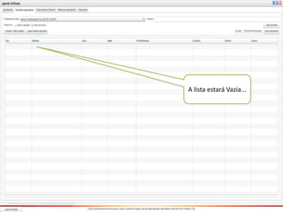A lista estará Vazia...
 