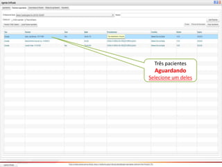 Três pacientes
Aguardando
Selecione um deles
 