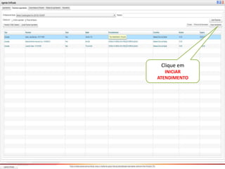 Clique em
INICIAR
ATENDIMENTO
 