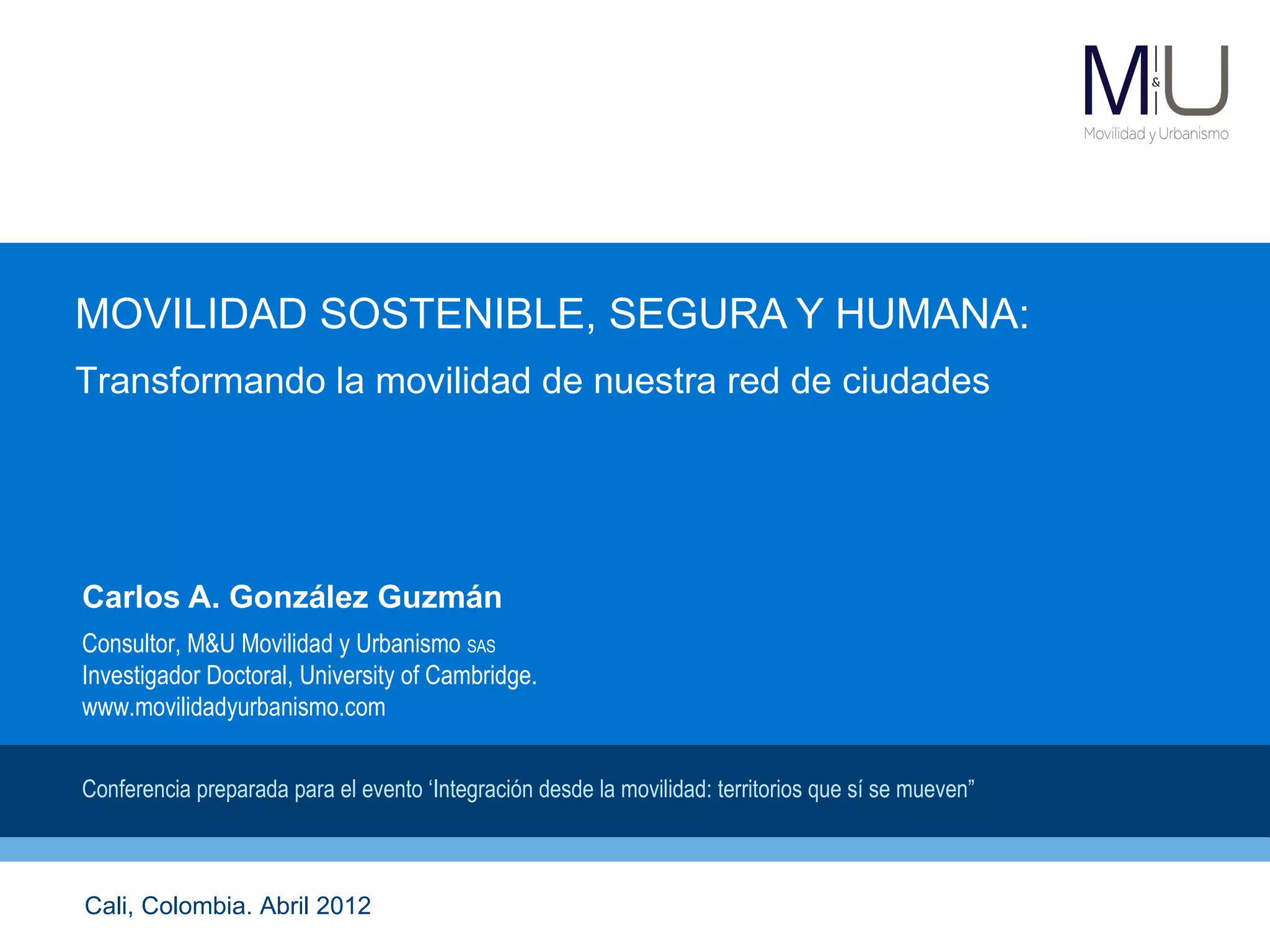 Movilidad Sostenible, Segura y Humana: transformando la movilidad en ...