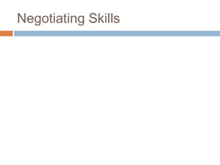Negotiating Skills
 