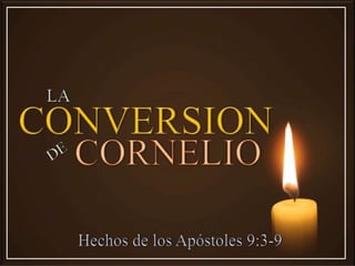 LA CONVERSIÓN DE CORNELIO (La Convesación con el Angel)