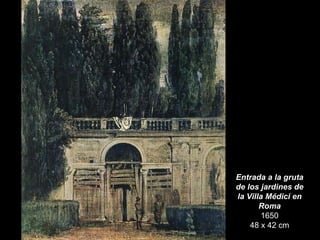 Entrada a la gruta de los jardines de la Villa Médici en Roma 1650 48 x 42 cm 