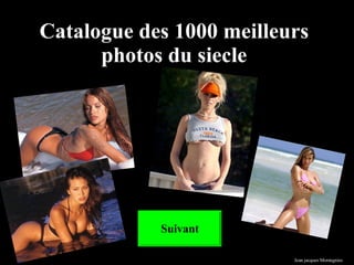 Catalogue des 1000 meilleurs photos du siecle Suivant Jean jacques Montegnies 