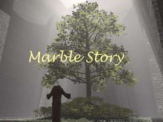 Marble Story
 