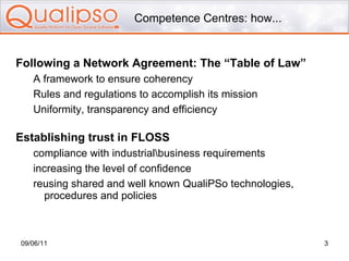 Competence Centres: how...   Following a Network Agreement: The “Table of Law” A framework to ensure coherency  