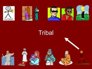 Tribal
Eu Creio!
 