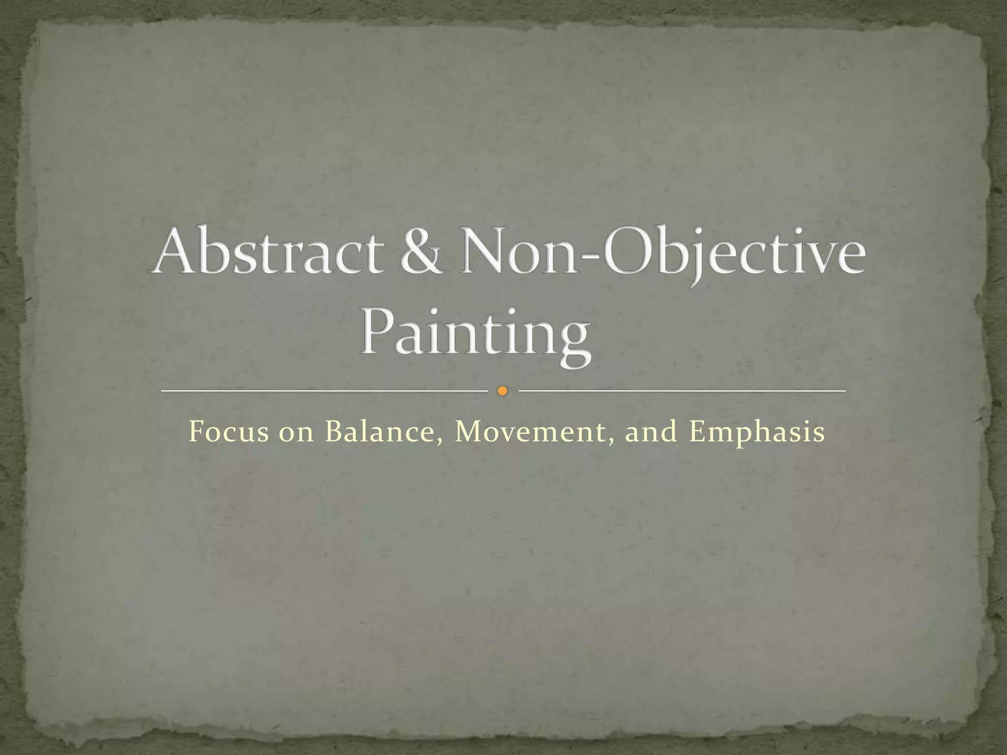 Focus on Balance, Movement, and Emphasis
 