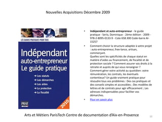 Indépendant et auto-entrepreneur - le guide pratique - Serio, Dominique - 2ème édition - 2009 - 978-2-8095-0133-9 - Cote 658.300 Code-barre AI-15257Comment choisir la structure adaptée à votre projet : auto-entrepreneur, free-lance, artisan, commerçant.Quelles sont les spécificités de chaque statut en matière d'aides au financement, de fiscalité et de protection sociale ? Comment assurer vos droits à la retraite et auprès de qui vous renseigner ? Comment gérer votre activité au quotidien: votre rémunération, les contrats, les éventuels contentieux? Un guide vraiment pratique pour résoudre tous vos problèmes : Des cas pratiques et des conseils simples et accessibles ; Des modèles de lettres et de contrats pour agir efficacement ; Les adresses indispensables pour faciliter vos démarches. Pour en savoir plus10Nouvelles Acquisitions Décembre 2009Arts et Métiers ParisTech Centre de documentation d’Aix-en-Provence