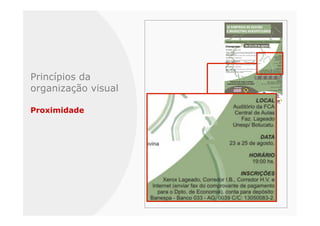 Princípios da
organização visual

Proximidade
 