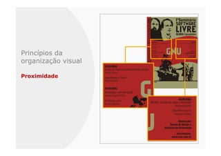 Princípios da
organização visual

Proximidade
 
