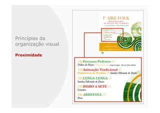 Princípios da
organização visual

Proximidade
 