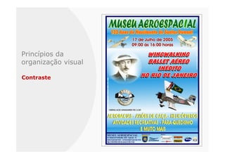 Princípios da
organização visual

Contraste
 
