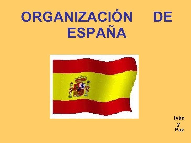 https://www.slideshare.net/manjoyaes/12-organizacin-de-espaa