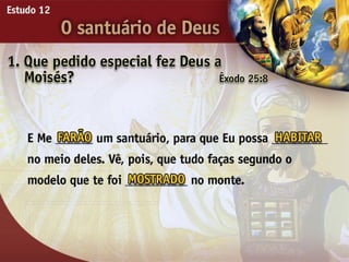 O Santuário de Deus - Ouvindo a Voz de Deus, Estudo Bíblico, Igreja Adventista