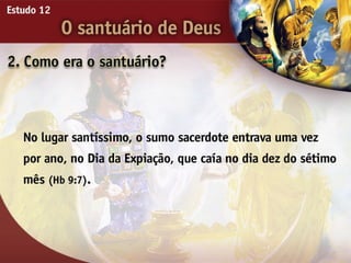O Santuário de Deus - Ouvindo a Voz de Deus, Estudo Bíblico, Igreja Adventista