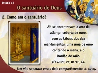 O Santuário de Deus - Ouvindo a Voz de Deus, Estudo Bíblico, Igreja Adventista