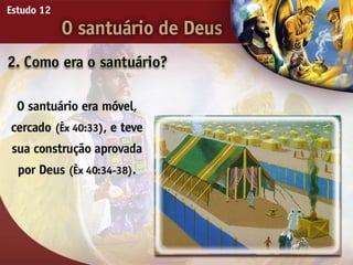 O Santuário de Deus - Ouvindo a Voz de Deus, Estudo Bíblico, Igreja Adventista