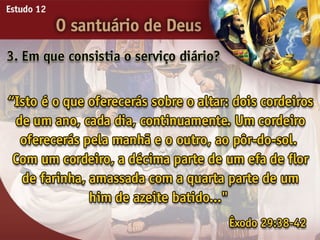 O Santuário de Deus - Ouvindo a Voz de Deus, Estudo Bíblico, Igreja Adventista
