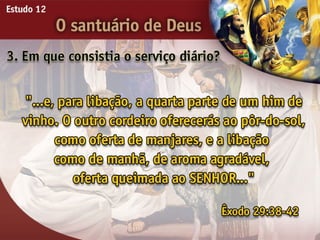 O Santuário de Deus - Ouvindo a Voz de Deus, Estudo Bíblico, Igreja Adventista
