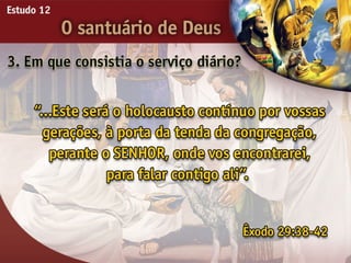 O Santuário de Deus - Ouvindo a Voz de Deus, Estudo Bíblico, Igreja Adventista