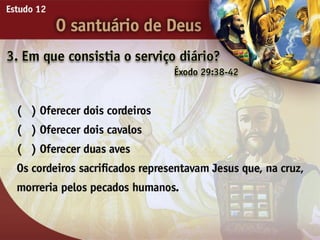 O Santuário de Deus - Ouvindo a Voz de Deus, Estudo Bíblico, Igreja Adventista