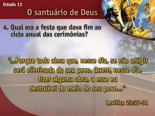 O Santuário de Deus - Ouvindo a Voz de Deus, Estudo Bíblico, Igreja Adventista