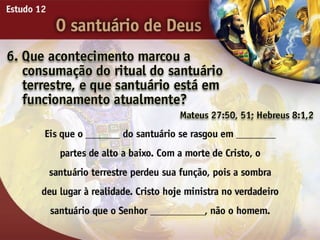 O Santuário de Deus - Ouvindo a Voz de Deus, Estudo Bíblico, Igreja Adventista