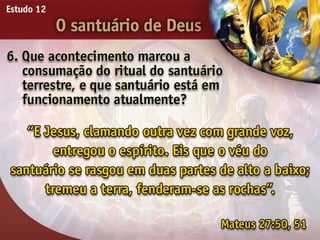 O Santuário de Deus - Ouvindo a Voz de Deus, Estudo Bíblico, Igreja Adventista