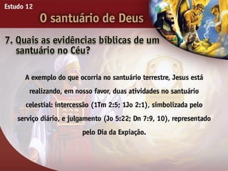 O Santuário de Deus - Ouvindo a Voz de Deus, Estudo Bíblico, Igreja Adventista