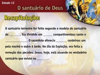 O Santuário de Deus - Ouvindo a Voz de Deus, Estudo Bíblico, Igreja Adventista