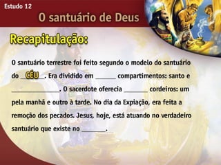 O Santuário de Deus - Ouvindo a Voz de Deus, Estudo Bíblico, Igreja Adventista