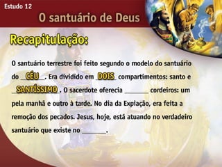 O Santuário de Deus - Ouvindo a Voz de Deus, Estudo Bíblico, Igreja Adventista