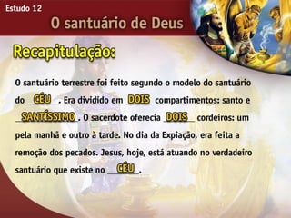 O Santuário de Deus - Ouvindo a Voz de Deus, Estudo Bíblico, Igreja Adventista