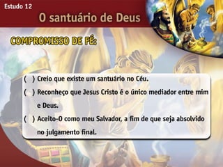 O Santuário de Deus - Ouvindo a Voz de Deus, Estudo Bíblico, Igreja Adventista