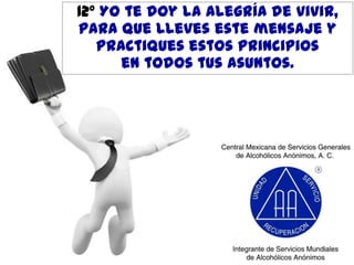 12º Yo te doy la alegría de vivir,
para que lleves este mensaje y
practiques estos principios
en todos tus asuntos.

 