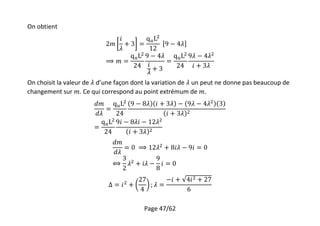 Page 47/62
On obtient
On choisit la valeur de d’une façon dont la variation de un peut ne donne pas beaucoup de
changement sur . Ce qui correspond au point extrémum de .
 