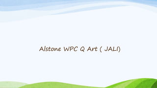 Alstone WPC Q Art ( JALI)
 