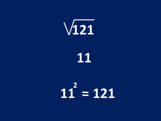121 11 11 2 = 121 