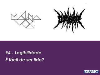#4 - Legibilidade
É fácil de ser lido?
 