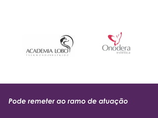 Pode remeter ao ramo de atuação
 