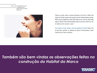 Também são bem vindas as observações feitas na
construção do Habitat da Marca
 