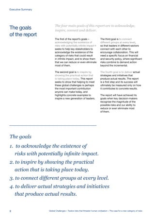 The goals
of the report
The first of the report’s goals –
acknowledging the existence of
risks with potentially inﬁnite im...