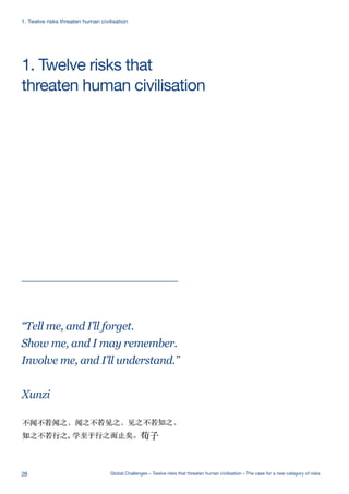 threaten human civilisation
1. Twelve risks that
“Tell me, and I’ll forget.
Show me, and I may remember.
Involve me, and I...