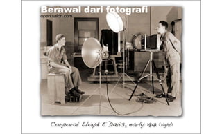 Berawal dari fotografi
open.salon.com
 