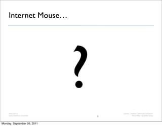 Internet Mouse…




     www.luxr.co
     www.slideshare.net/jseiden
                                  ?   8
             ...