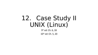 12-UnixCaseStudy.pdf of operating system | PDF