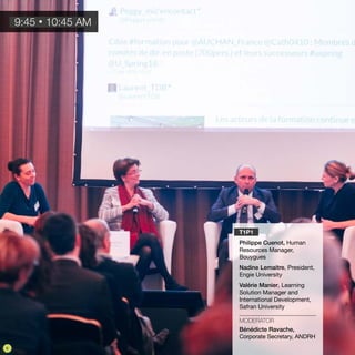 T1P1
Philippe Cuenot, Human
Resources Manager,
Bouygues
Nadine Lemaitre, President,
Engie University
Valérie Manier, Learning
Solution Manager and
International Development,
Safran University
MODERATOR
Bénédicte Ravache,
Corporate Secretary, ANDRH
9:45 • 10:45 AM
6
 